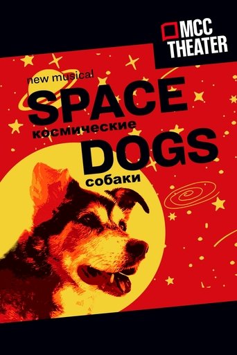 Space Dogs: The Musical Poster of Space Dogs: The Musical
