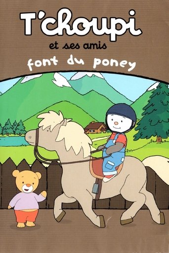 T'choupi et ses amis - Font du poney Poster of T'choupi et ses amis - Font du poney
