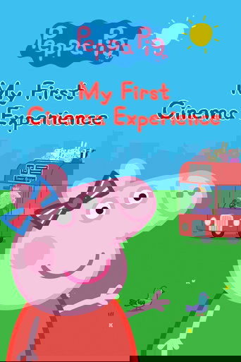 Peppa Pig: My First Cinema Experience Poster of Peppa Pig: My First Cinema Experience