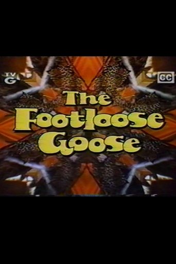 The Footloose Goose Poster of The Footloose Goose