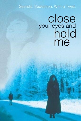Close Your Eyes and Hold Me Poster of Close Your Eyes and Hold Me