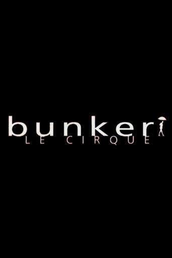 Bunker, le cirque Poster of Bunker, le cirque