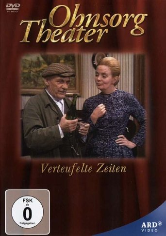 Ohnsorg Theater - Verteufelte Zeiten Poster of Ohnsorg Theater - Verteufelte Zeiten