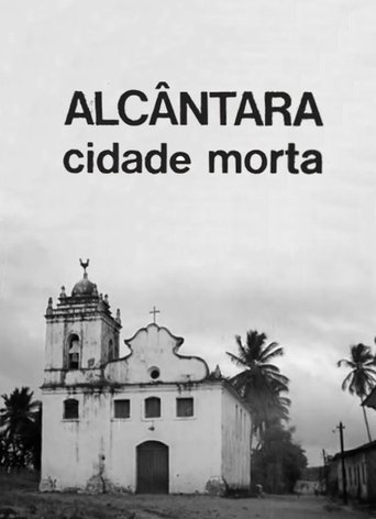 Alcântara: Ghost Town Poster of Alcântara: Ghost Town