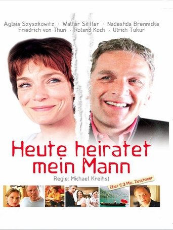 Heute heiratet mein Mann Poster of Heute heiratet mein Mann