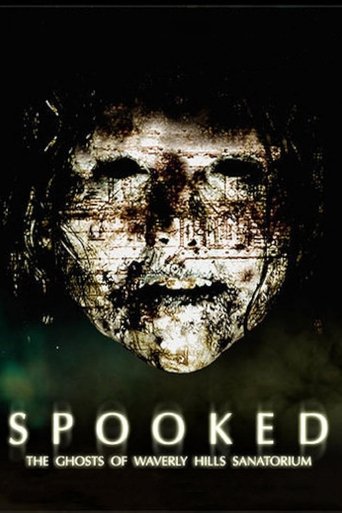 Spooked: The Ghosts of Waverly Hills Sanatorium Poster of Spooked: The Ghosts of Waverly Hills Sanatorium
