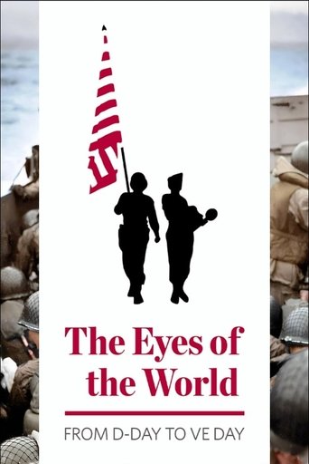 The Eyes of the World: From D-Day to VE Day Poster of The Eyes of the World: From D-Day to VE Day