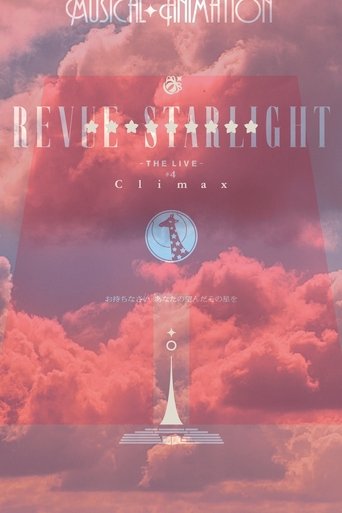 Revue Starlight ―The LIVE― #4 Climax Poster of Revue Starlight ―The LIVE― #4 Climax
