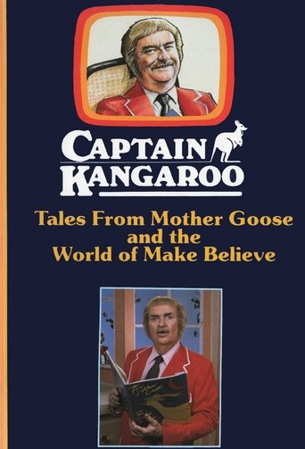 Captain Kangaroo: Tales From Mother Goose and the World of Make Believe Poster of Captain Kangaroo: Tales From Mother Goose and the World of Make Believe