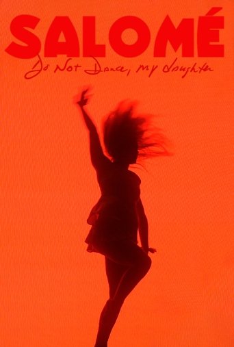 Salomé: Do Not Dance, My Daughter Poster of Salomé: Do Not Dance, My Daughter