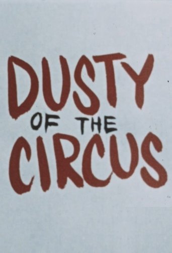 Dusty of the Circus Poster of Dusty of the Circus