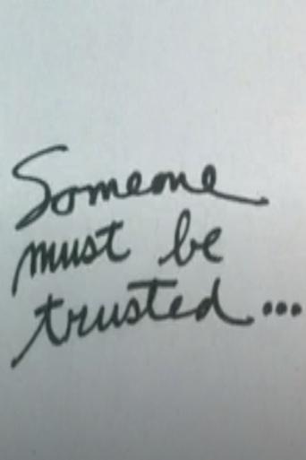 Someone Must Be Trusted... Poster of Someone Must Be Trusted...