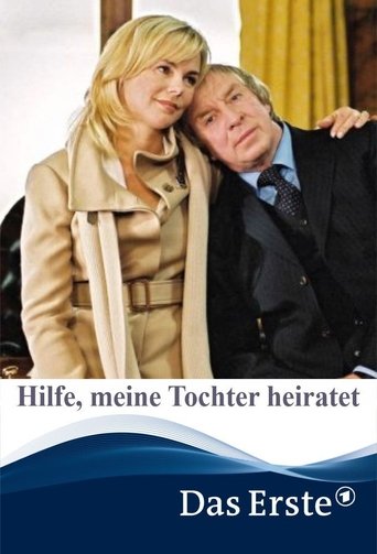 Hilfe, meine Tochter heiratet Poster of Hilfe, meine Tochter heiratet