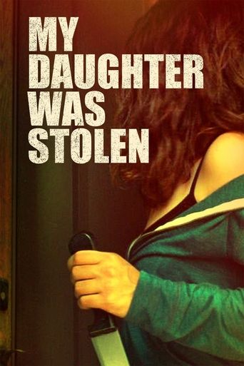 My Daughter Was Stolen Poster of My Daughter Was Stolen