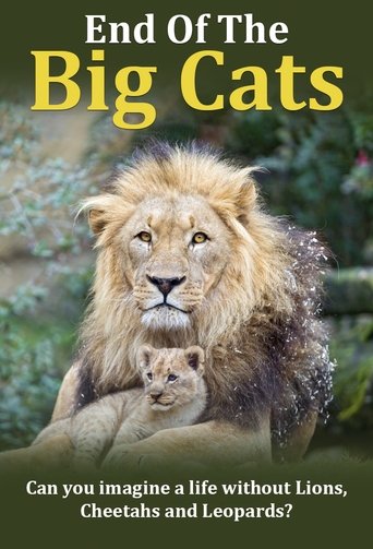 The End of the Big Cats Poster of The End of the Big Cats