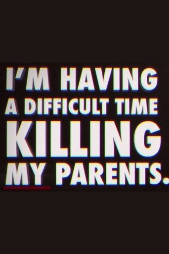 I'm Having a Difficult Time Killing My Parents Poster of I'm Having a Difficult Time Killing My Parents
