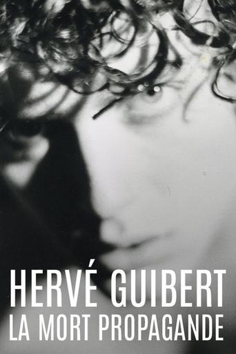 Hervé Guibert, la mort propagande Poster of Hervé Guibert, la mort propagande