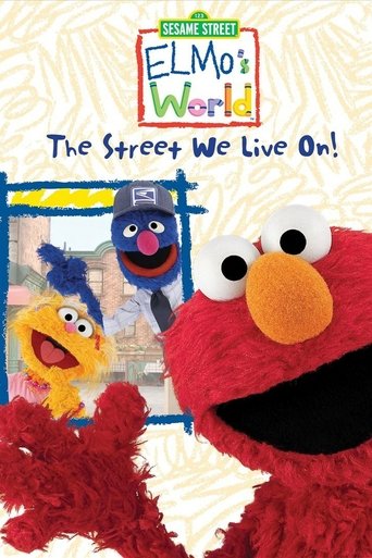 Sesame Street: Elmo's World: The Street We Live On! Poster of Sesame Street: Elmo's World: The Street We Live On!