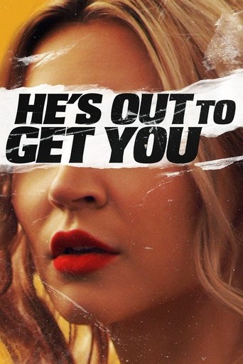 He's Out to Get You Poster of He's Out to Get You