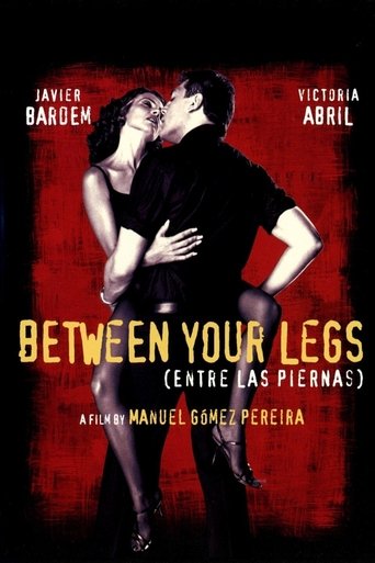 Between Your Legs Poster of Between Your Legs