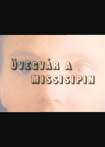 Üvegvár a Mississippin Poster of Üvegvár a Mississippin