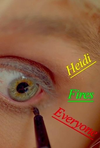 Heidi Fires Everyone Poster of Heidi Fires Everyone
