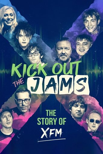 Kick Out the Jams: The Story of XFM Poster of Kick Out the Jams: The Story of XFM