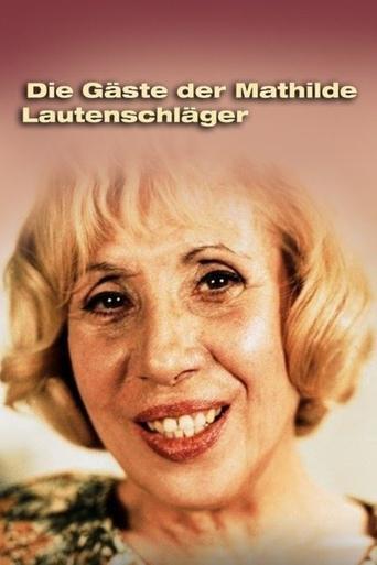 Die Gäste der Mathilde Lautenschläger Poster of Die Gäste der Mathilde Lautenschläger