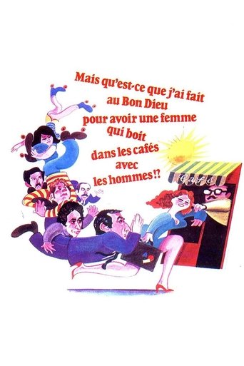 What Did I Ever Do to the Good Lord to Deserve a Wife Who Drinks in Cafes with Men? Poster of What Did I Ever Do to the Good Lord to Deserve a Wife Who Drinks in Cafes with Men?