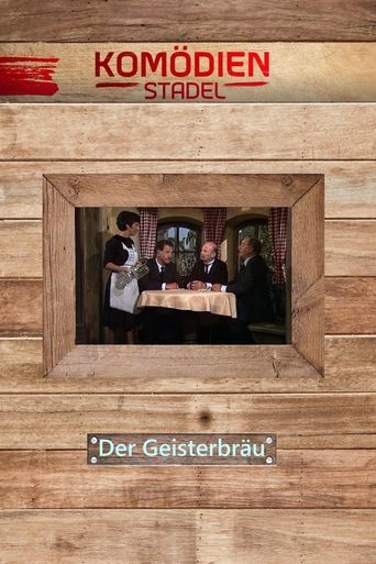 Der Komödienstadel - Der Geisterbräu Poster of Der Komödienstadel - Der Geisterbräu
