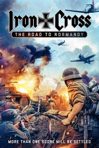 Iron Cross: The Road to Normandy Poster of Iron Cross: The Road to Normandy