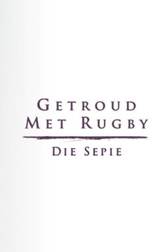 Getroud met Rugby: Die Sepie Poster of Getroud met Rugby: Die Sepie