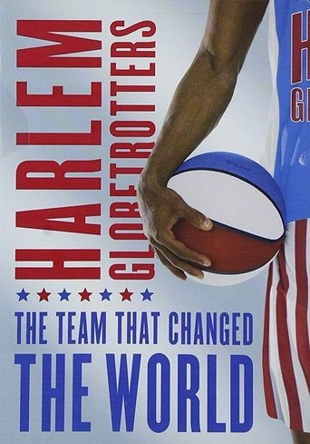 The Harlem Globetrotters: The Team That Changed the World Poster of The Harlem Globetrotters: The Team That Changed the World