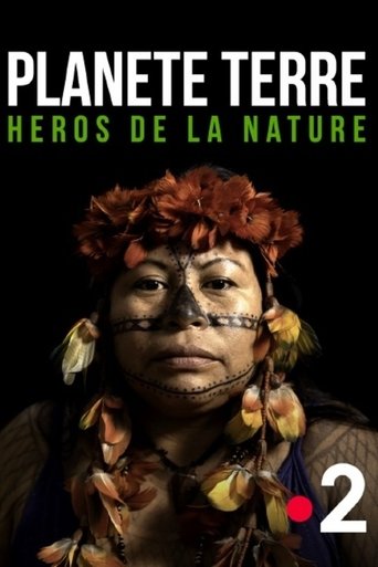 Planète Terre, héros de la nature Poster of Planète Terre, héros de la nature