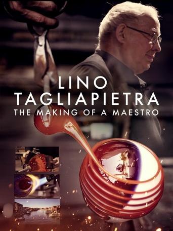 Lino Tagliapietra: The Making of a Maestro Poster of Lino Tagliapietra: The Making of a Maestro