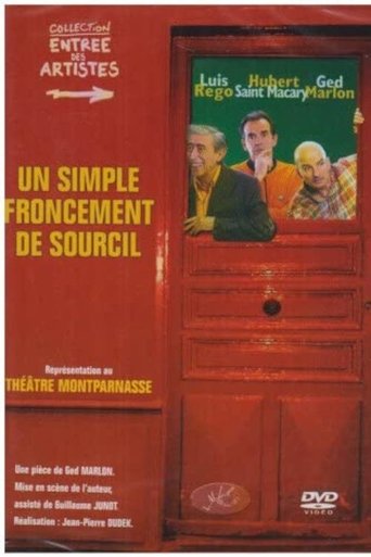 Un simple froncement de sourcil Poster of Un simple froncement de sourcil