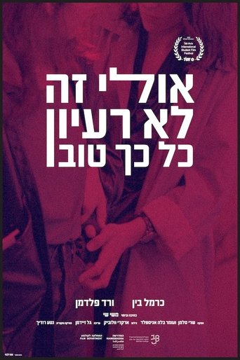 Maybe It Isn't Such A Good Idea Poster of Maybe It Isn't Such A Good Idea