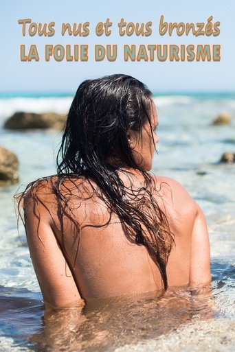 Tous nus et tous bronzés : la folie du naturisme Poster of Tous nus et tous bronzés : la folie du naturisme