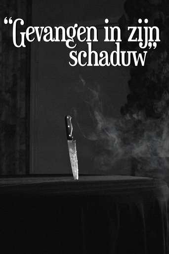 Gevangen In Zijn Schaduw Poster of Gevangen In Zijn Schaduw