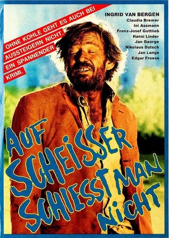 Auf Scheisser schiesst man nicht Poster of Auf Scheisser schiesst man nicht