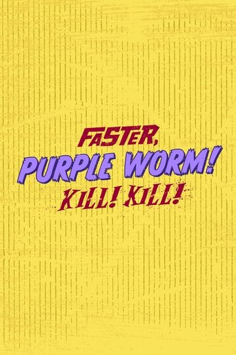 Faster, Purple Worm! Kill! Kill! Poster of Faster, Purple Worm! Kill! Kill!