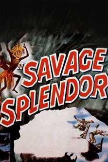 Savage Splendor Poster of Savage Splendor