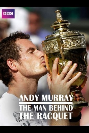 Andy Murray: The Man Behind the Racquet Poster of Andy Murray: The Man Behind the Racquet