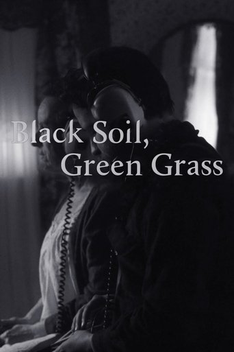 Black Soil, Green Grass Poster of Black Soil, Green Grass