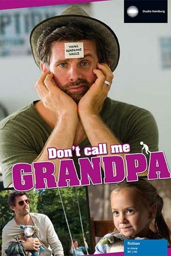 Don't Call Me Grandpa Poster of Don't Call Me Grandpa