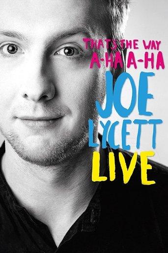 Joe Lycett: That's the Way, A-Ha, A-Ha: Joe Lycett Live Poster of Joe Lycett: That's the Way, A-Ha, A-Ha: Joe Lycett Live