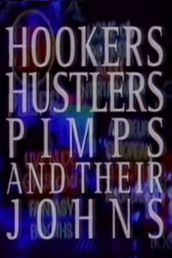 Hookers, Hustlers, Pimps and Their Johns Poster of Hookers, Hustlers, Pimps and Their Johns