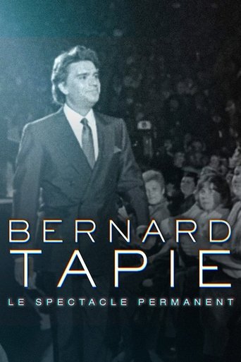 Bernard Tapie, le spectacle permanent Poster of Bernard Tapie, le spectacle permanent