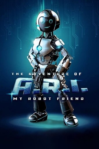 The Adventure of A.R.I.: My Robot Friend Poster of The Adventure of A.R.I.: My Robot Friend