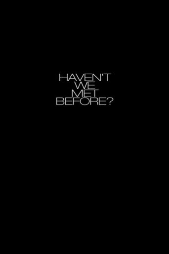 Haven't We Met Before? Poster of Haven't We Met Before?